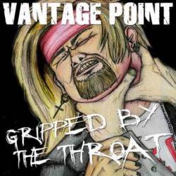 Vantage Point : Gripped by the Throat